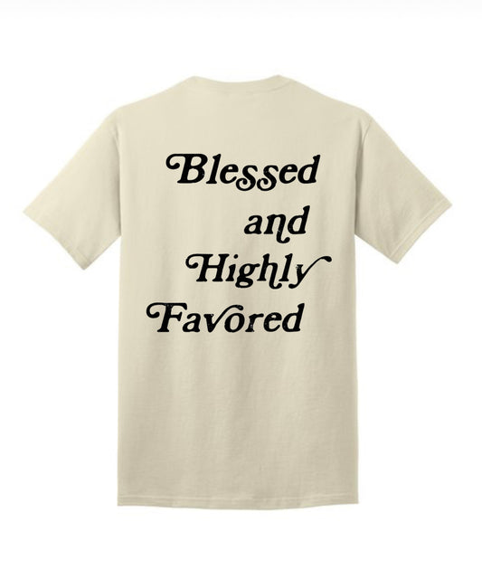 Blessed and Highly Favored Shirt (cream)